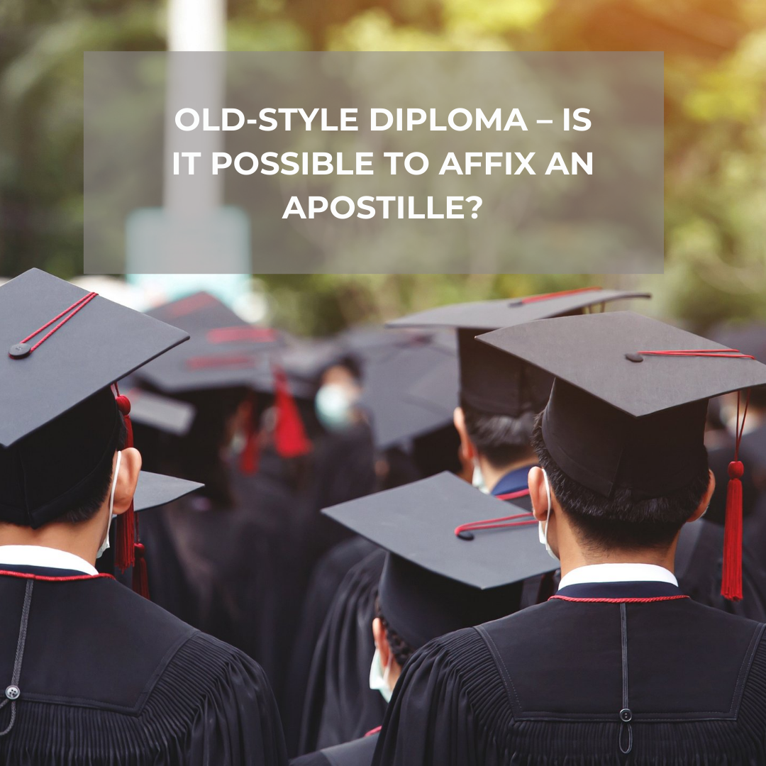 Old-style diploma – is it possible to affix an apostille?
