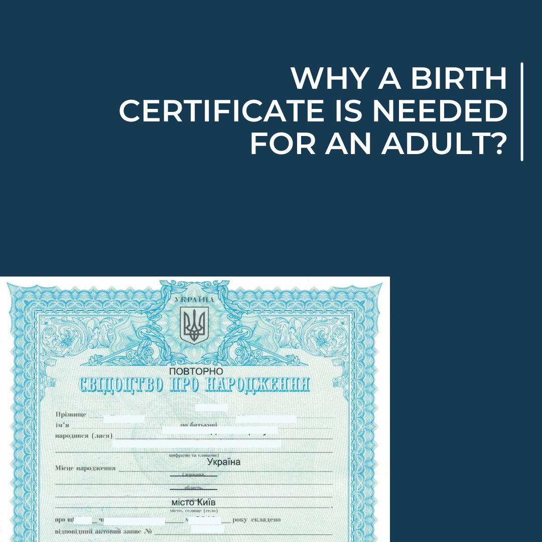 Why a birth certificate is needed for an adult?